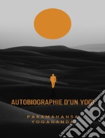 Autobiographie d&apos;un yogi (traduit). E-book. Formato EPUB ebook