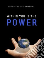 Within you is the power. E-book. Formato EPUB ebook