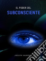 El poder del subconsciente. E-book. Formato EPUB ebook