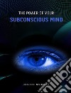 The power of your subconscious mind. E-book. Formato EPUB ebook