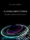 El energizante cósmico: el poder milagroso del universo. E-book. Formato EPUB ebook