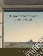 Una habitación con vistas. E-book. Formato EPUB ebook