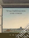 Una habitación con vistas. E-book. Formato EPUB ebook