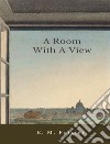 A Room With A View. E-book. Formato EPUB ebook