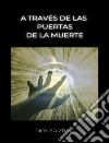 A través de las puertas de la muerte (traducido). E-book. Formato EPUB ebook