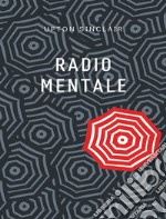 Radio mentale (tradotto). E-book. Formato EPUB ebook