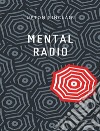 Mental Radio. E-book. Formato EPUB ebook