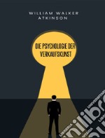 Die Psychologie der Verkaufskunst (übersetzt). E-book. Formato EPUB ebook