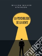 La psychologie de la vente (traduit). E-book. Formato EPUB ebook