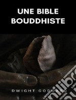 Une Bible bouddhiste (traduit). E-book. Formato EPUB ebook