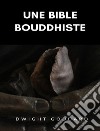 Une Bible bouddhiste (traduit). E-book. Formato EPUB ebook