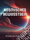Kosmisches Bewusstsein (übersetzt). E-book. Formato EPUB ebook