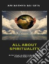 All about spirituality - Questions and answers extracted from Bhagawan Baba&apos;s speeches. E-book. Formato EPUB ebook