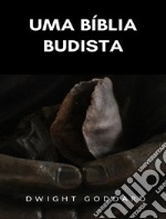 Uma Bíblia Budista (traduzido). E-book. Formato EPUB ebook