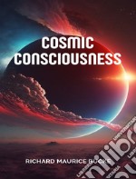 Cosmic consciousness. E-book. Formato EPUB ebook