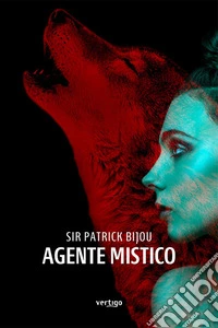 Agente Mistico. E-book. Formato EPUB ebook