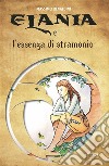 Elania e l’essenza di stramonio. E-book. Formato EPUB ebook