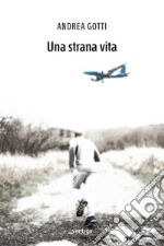 Una strana vita. E-book. Formato EPUB ebook