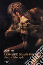 Il narcisismo della morale. E-book. Formato EPUB ebook