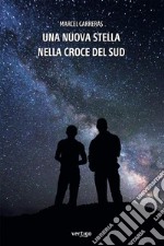 Una nuova Stella nella Croce del Sud. E-book. Formato EPUB ebook