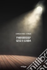 Paradosso? Gesù e Giuda. E-book. Formato EPUB ebook