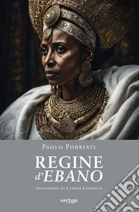 Regine d’ebanoII edizione. E-book. Formato EPUB ebook