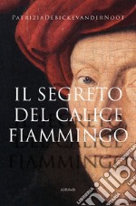 Il segreto del calice fiammingo. E-book. Formato EPUB