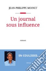 Un journal sous influence. E-book. Formato EPUB ebook