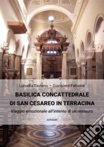 Basilica Concattedrale di San Cesareo in Terracina. E-book. Formato EPUB ebook di Gianpiero Falcone