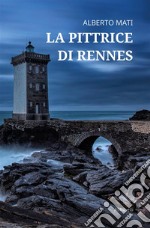 La pittrice di Rennes. E-book. Formato EPUB