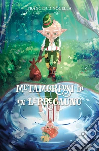Metamorfosi di un Leprecauno. E-book. Formato EPUB ebook