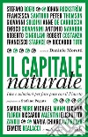 Il capitale naturale: Idee e soluzioni per fare pace con il Pianeta. E-book. Formato EPUB ebook di Daniele Moretti