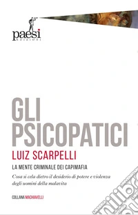 Gli psicopatici: La mente criminale dei capimafia. E-book. Formato EPUB ebook