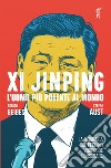 Xi Jinping. L’uomo più potente al mondo: La biografia che Pechino vorrebbe censurare. E-book. Formato EPUB ebook di Stefan Aust