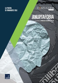 Anuptafobia: La paura di rimanere soli. E-book. Formato EPUB ebook