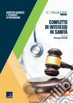 Conflitto di interessi in sanità: Contesto giuridico e strumenti di prevenzione. E-book. Formato EPUB