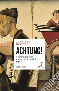 Achtung!: Germania in panne. Che ne sarà del modello tedesco. E-book. Formato EPUB ebook