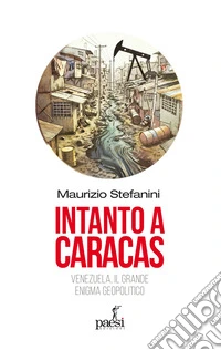 Intanto a Caracas: Venezuela, il grande enigma geopolitico. E-book. Formato EPUB ebook