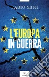 L'Europa in guerra. E-book. Formato EPUB ebook