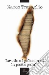 Israele e i palestinesi in poche parole. E-book. Formato EPUB ebook di Marco Travaglio