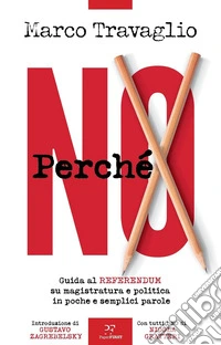 Perché NO: Guida al referendum su magistratura e politica in poche e semplici parole. E-book. Formato EPUB ebook