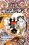 Viva l&apos;Imperatore!. E-book. Formato EPUB ebook