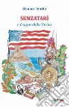 Senzatarì e il sogno della Merica. E-book. Formato EPUB ebook