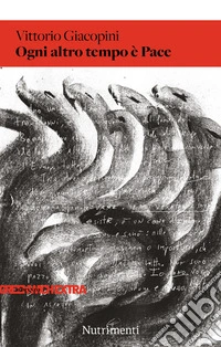 Ogni altro tempo è Pace. E-book. Formato EPUB ebook