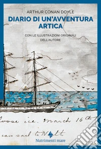 Diario di un'avventura articaCon le illustrazioni originali dell'autore. E-book. Formato EPUB ebook