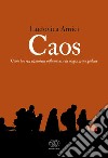 Caos: Come la crisi climatica influenzerà la migrazione globale. E-book. Formato EPUB ebook