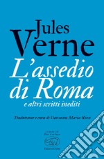 L’assedio di Roma e altri scritti inediti. E-book. Formato EPUB ebook