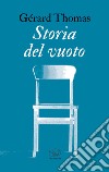 Storia del vuoto. E-book. Formato EPUB ebook di Gérard Thomas