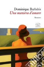 Una maniera d'amare. E-book. Formato EPUB ebook