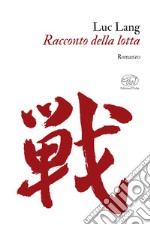 Racconto della lotta. E-book. Formato EPUB ebook